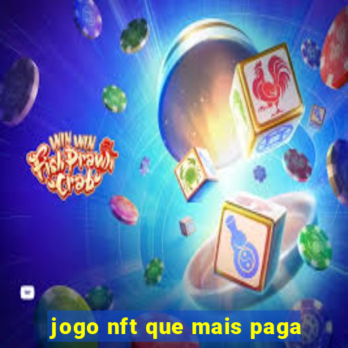 jogo nft que mais paga